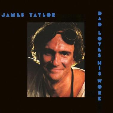 James Taylor -  Dad Loves His Work